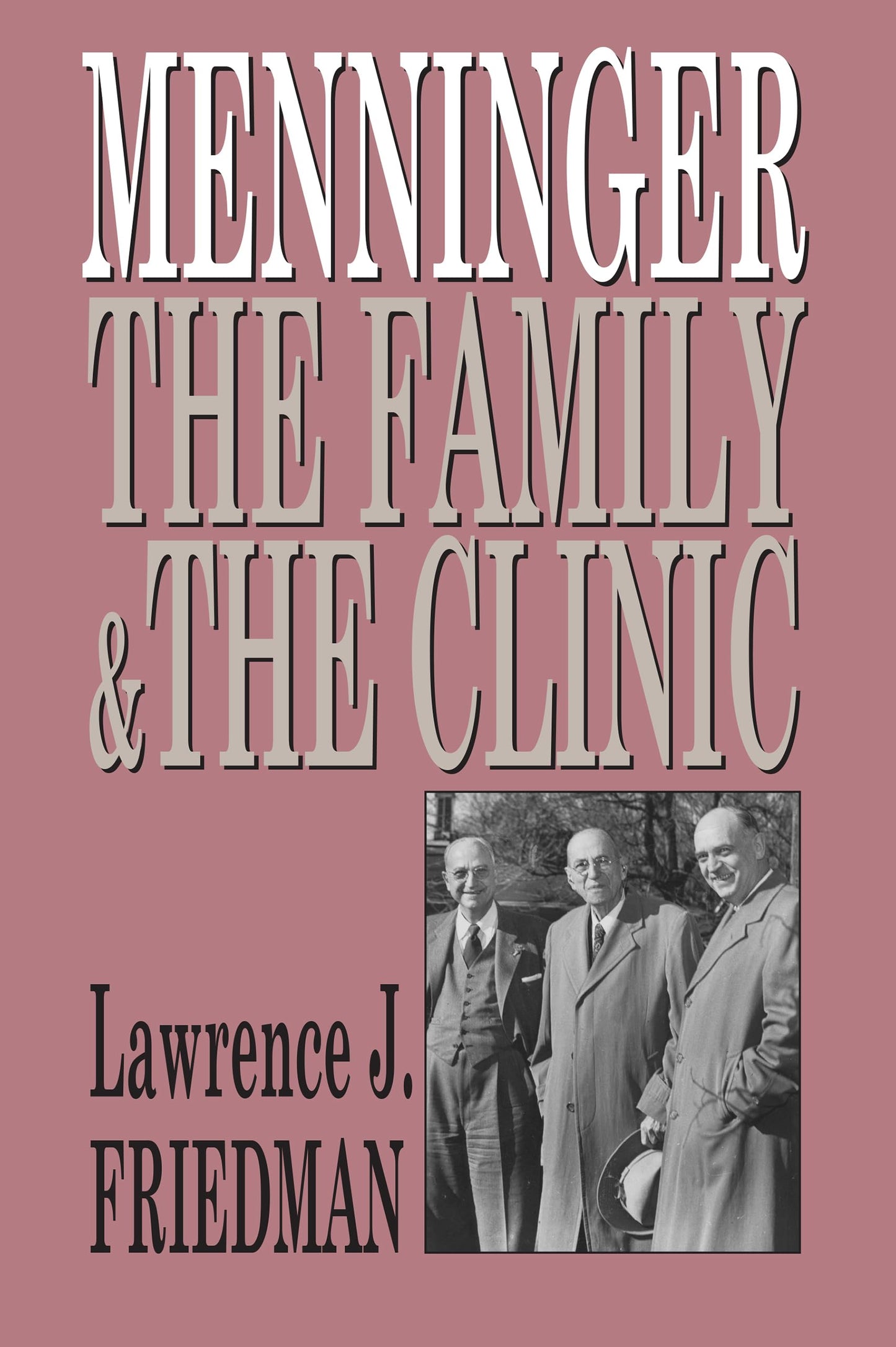 Menninger: The Family and the Clinic
