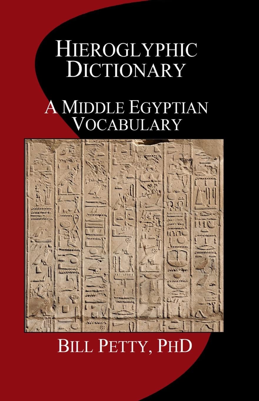 Hieroglyphic Dictionary: A Vocabulary of the Middle Egyptian Language