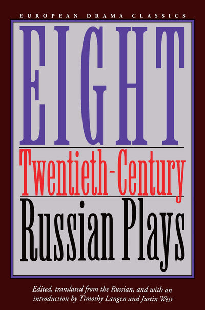 Eight Twentieth-Century Russian Plays (European Drama Classics)