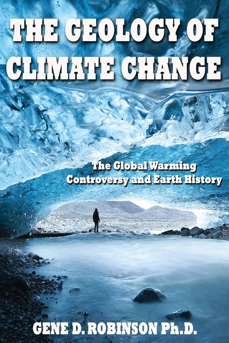 Global Warming-Alarmists, Skeptics and Deniers: A Geoscientist Looks at the Science of Climate Change