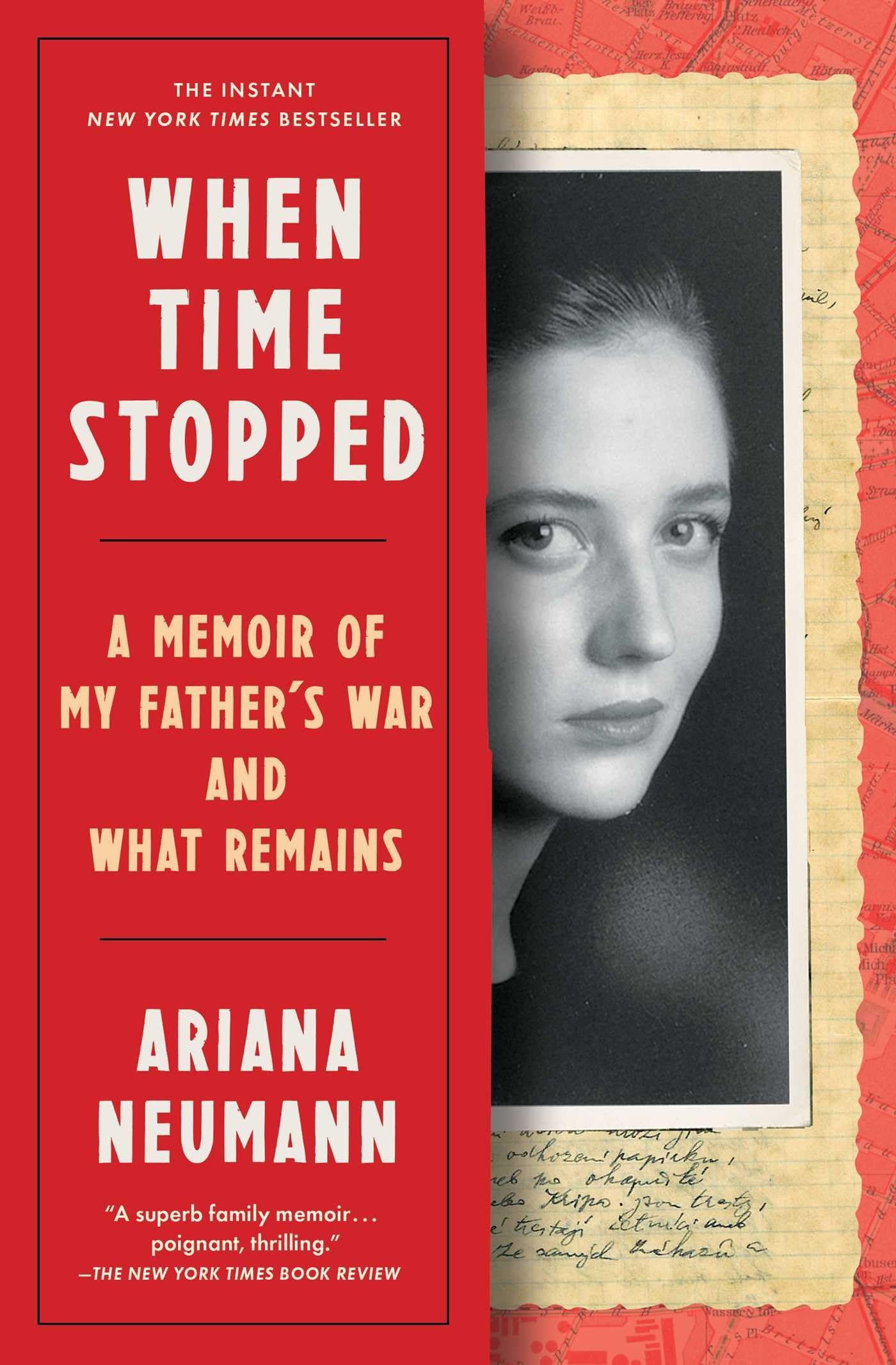 When Time Stopped: A Memoir of My Father's War and What Rema