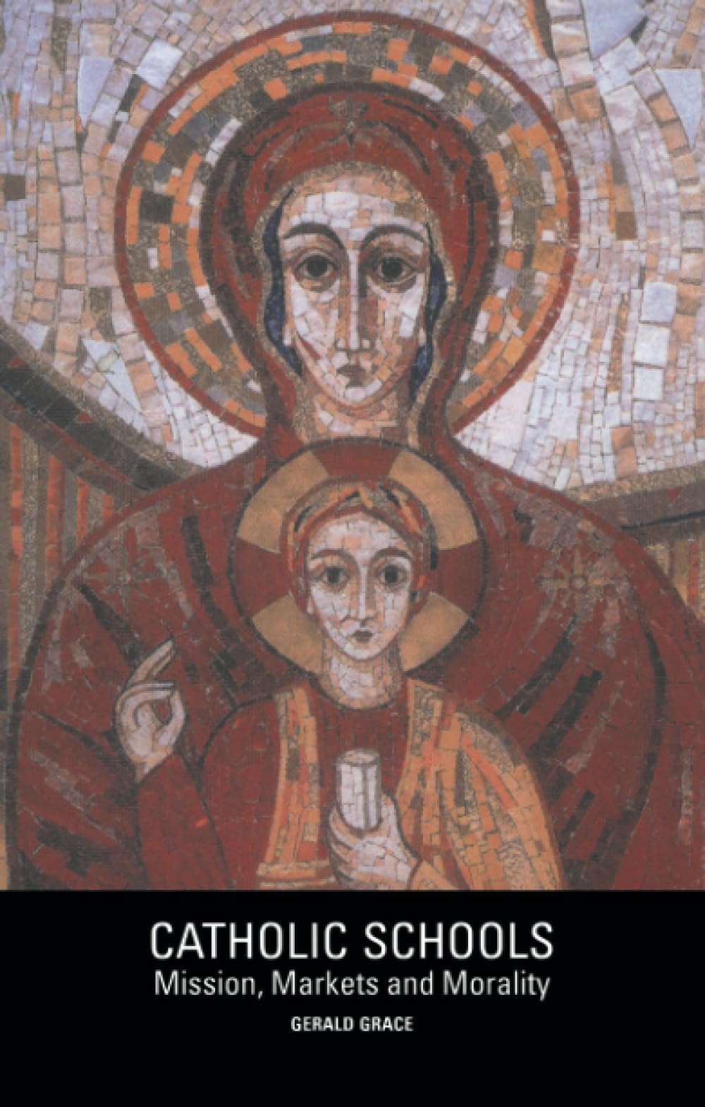 Catholic Schools: Mission, Markets, and Morality