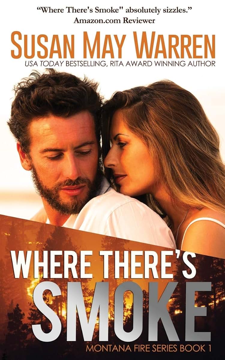 Where There's Smoke: Summer of Fire book 1 (Montana Fire)
