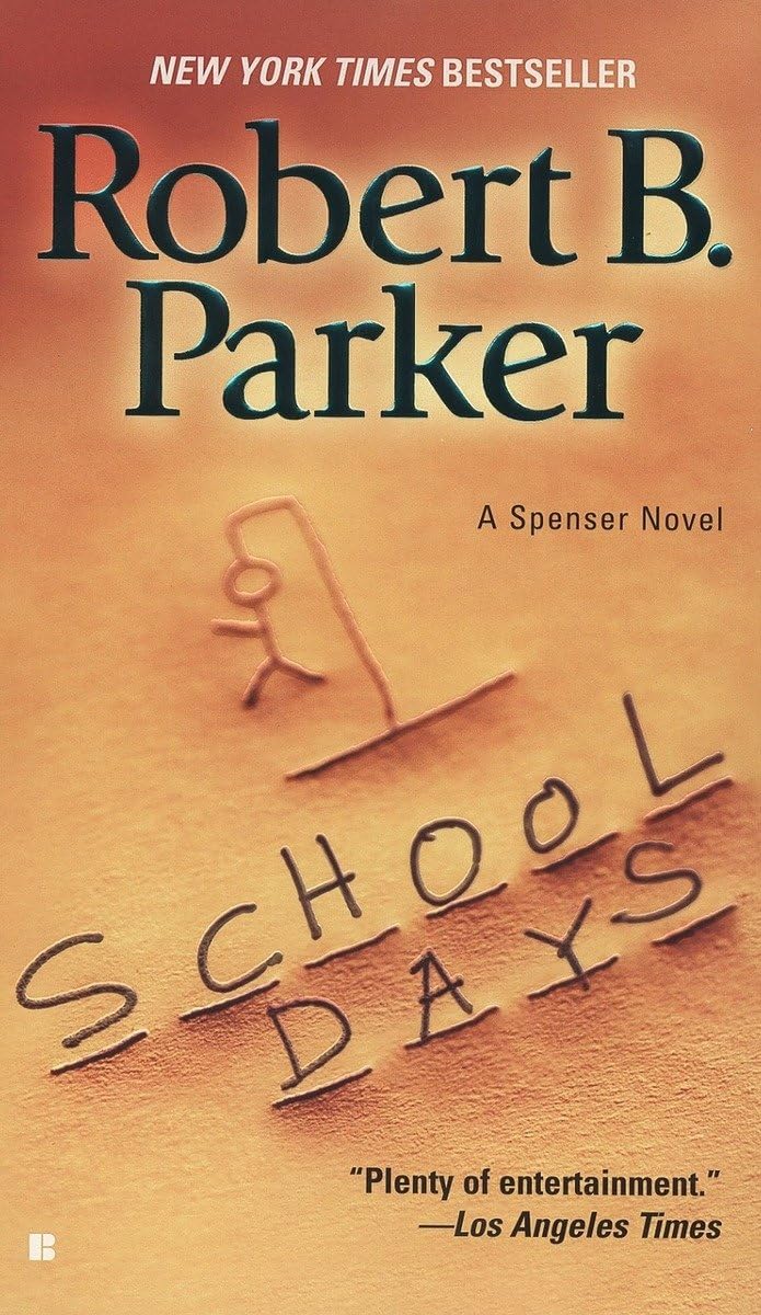 School Days (Spenser) by Parker, Robert B.