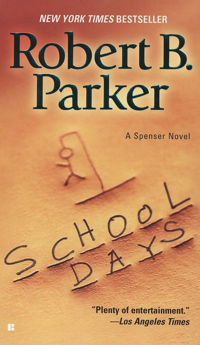 School Days (Spenser) by Parker, Robert B.