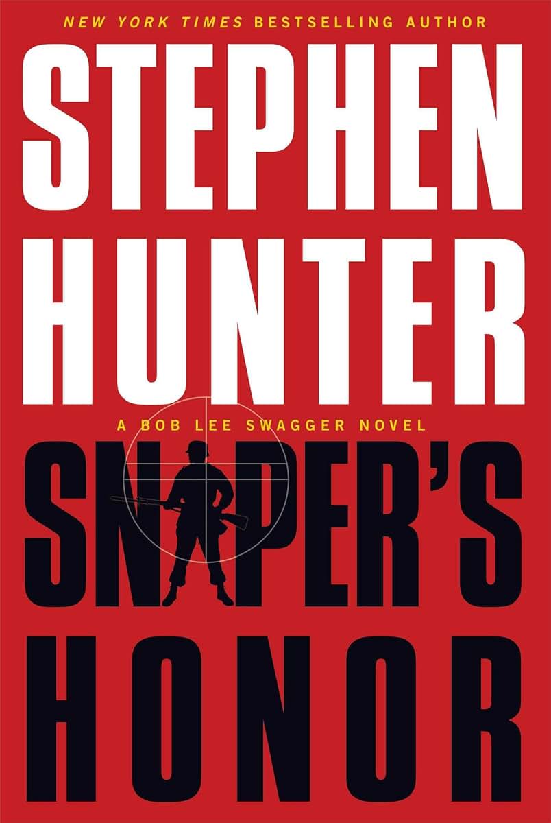Sniper's Honor: A Bob Lee Swagger Novel