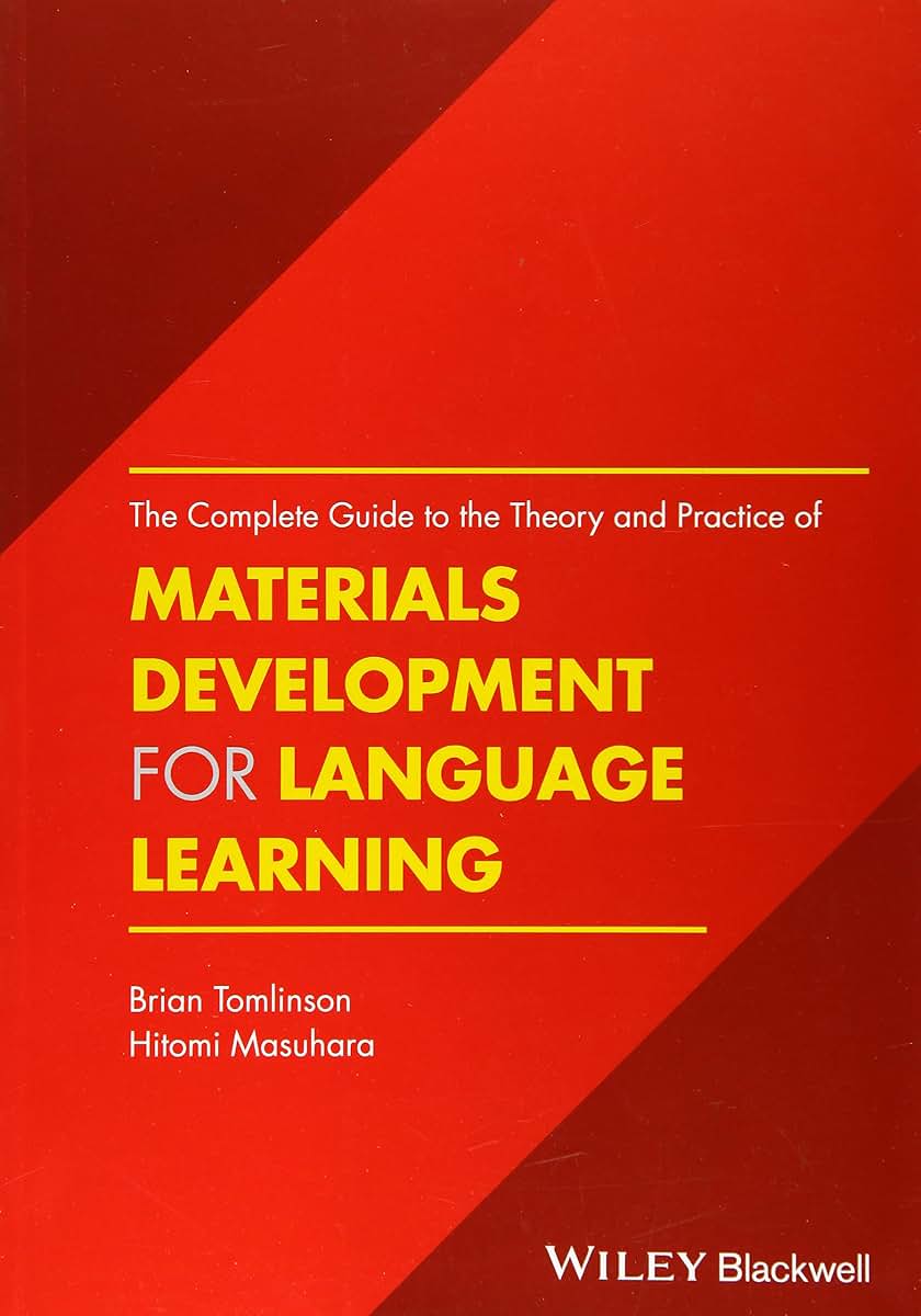 The Complete Guide to the Theory and Practice of Materials Development for Language Learning