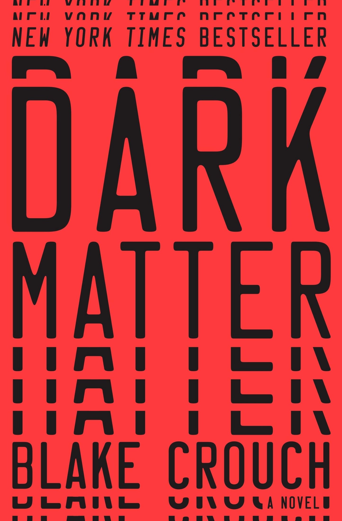 Dark Matter: A Novel by Blake Crouch