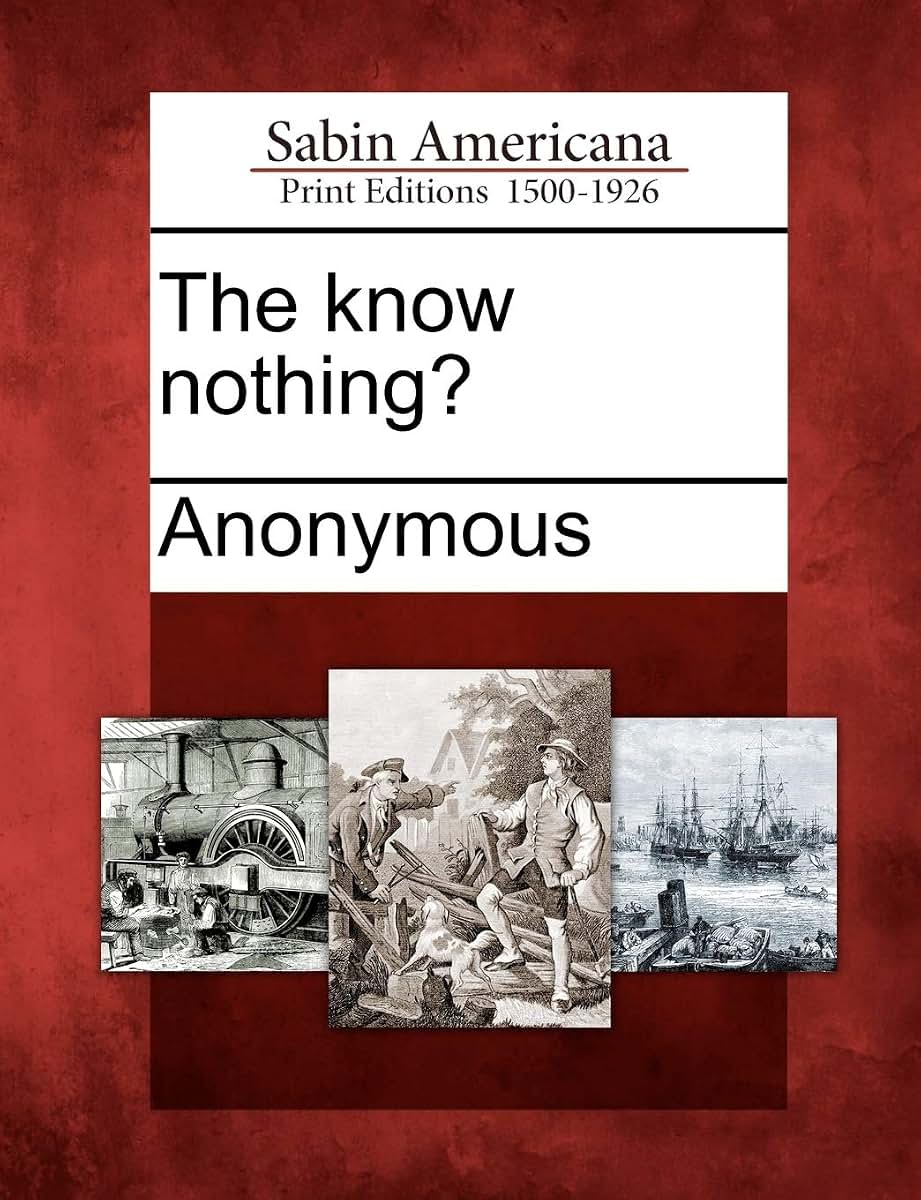 The Know Nothing?