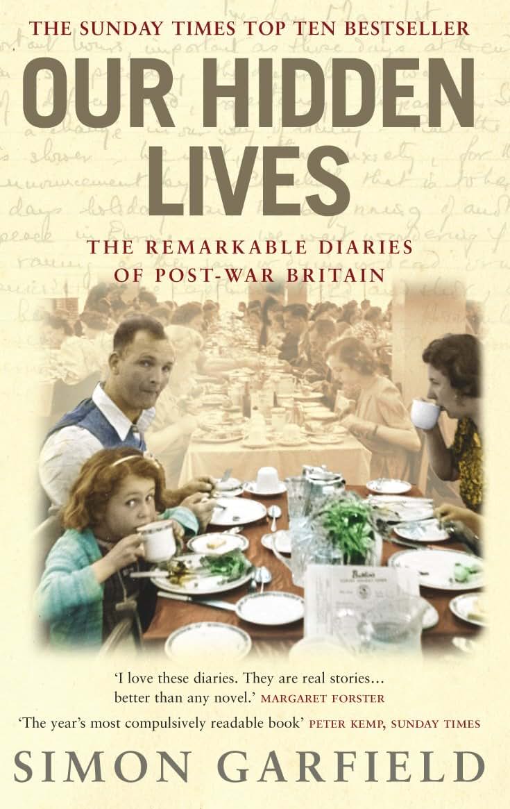 Our Hidden Lives: The Remarkable Diaries of Post-War Britain