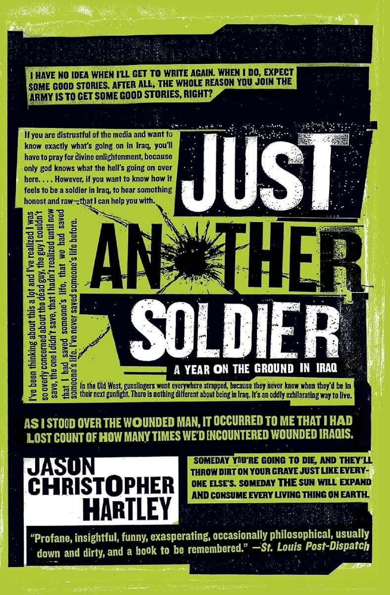 Just Another Soldier: A Year on the Ground in Iraq