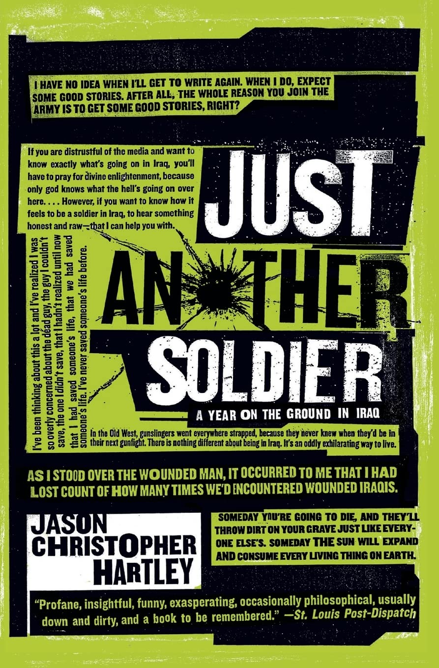Just Another Soldier: A Year on the Ground in Iraq