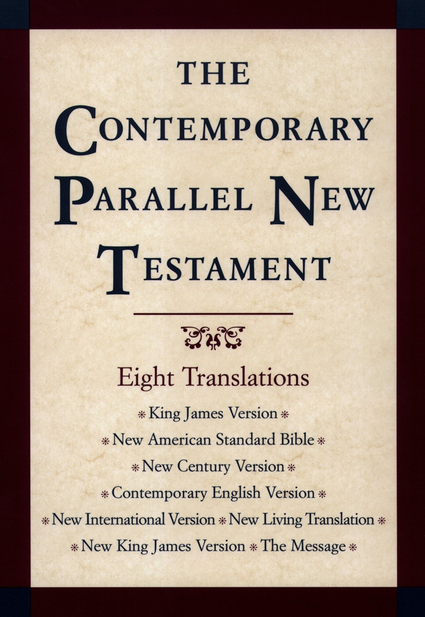 The Contemporary Parallel New Testament: 8 Translations