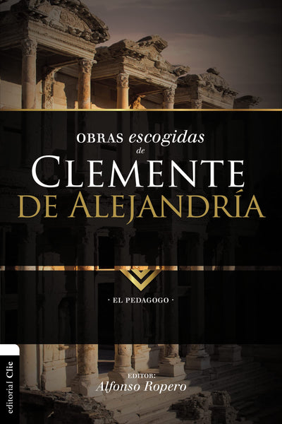 Obras escogidas de Clemente de Alejandra: El pedagogo (Coleccin Patristica) (Spanish Edition)