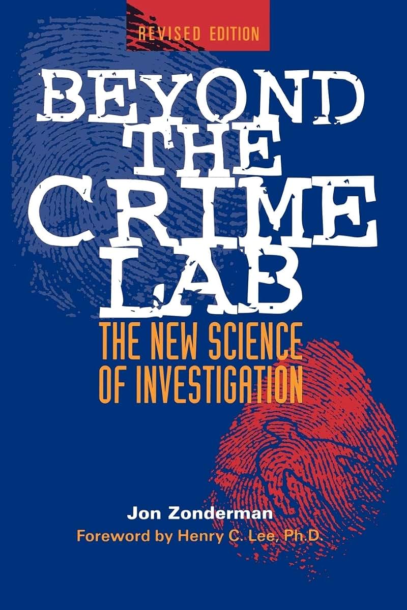 Beyond the Crime Lab: The New Science of Investigation
