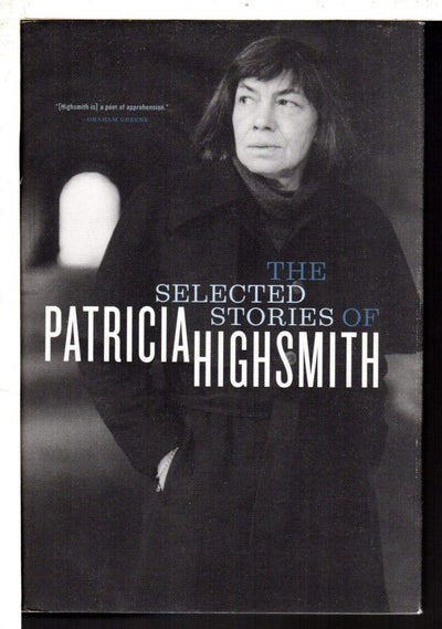The Selected Stories of Patricia Highsmith by Patricia Highs