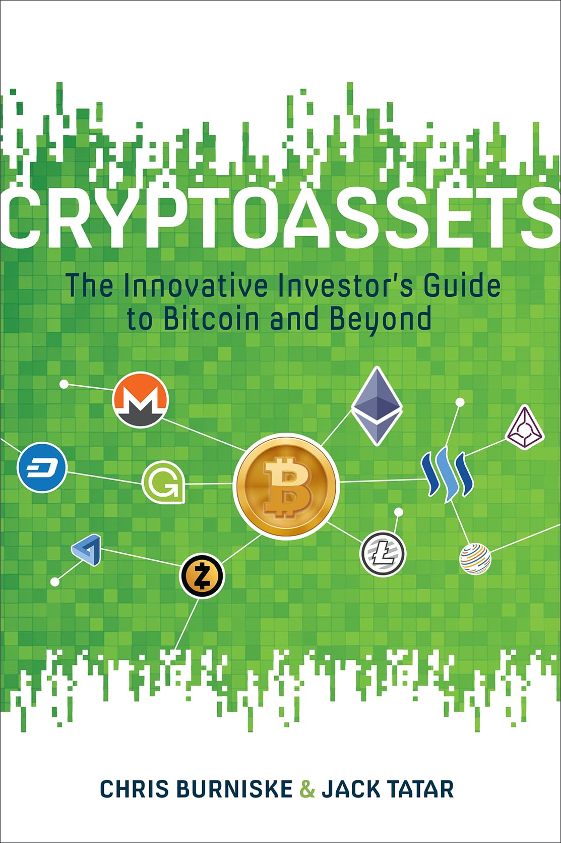 Cryptoassets: The Innovative Investor's Guide to Bitcoin and