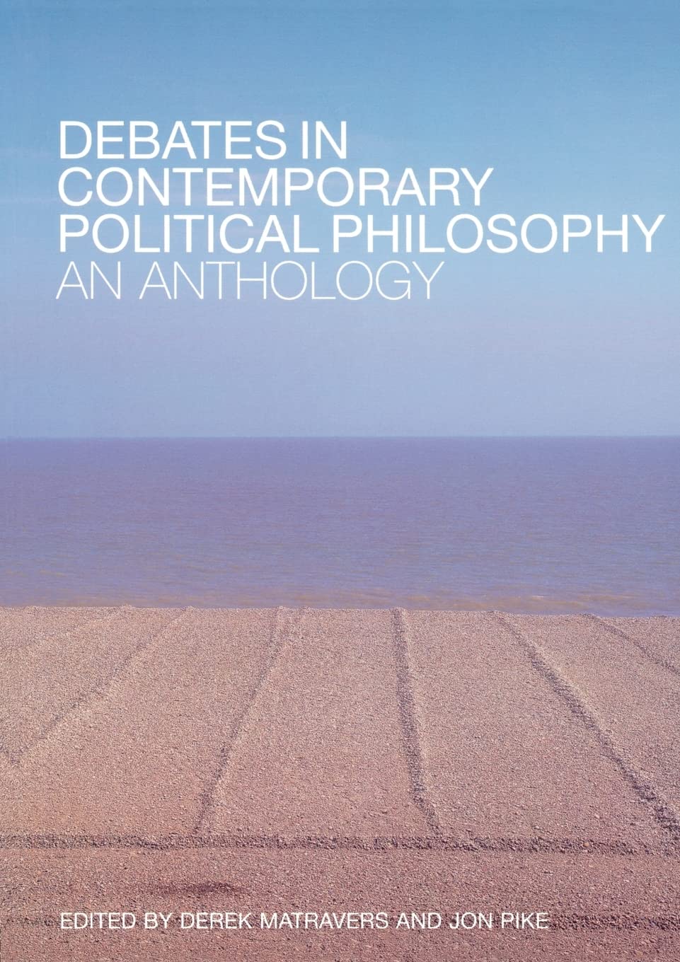 Debates in Contemporary Political Philosophy: An Anthology
