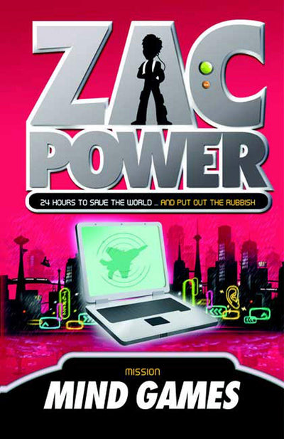 Zac Power #3: Mind Games: 24 Hours to Save the World and Put Out the Rubbish