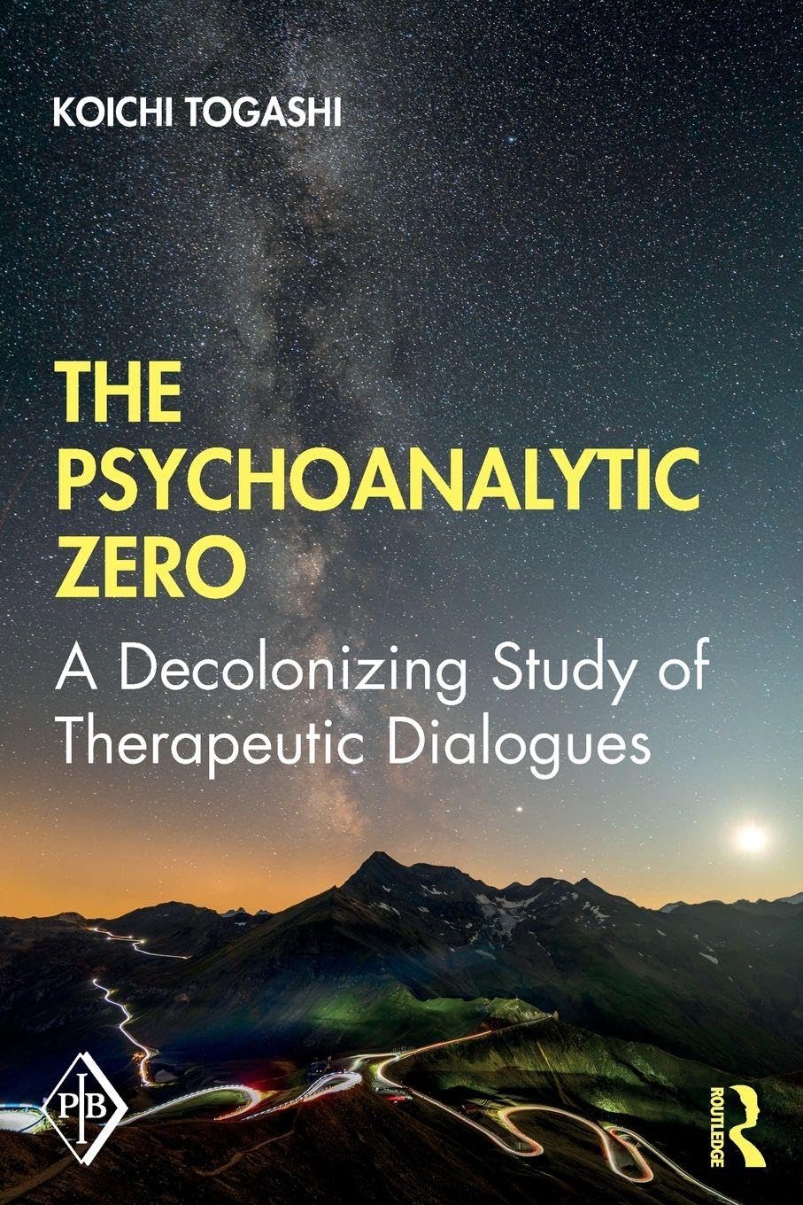 The Psychoanalytic Zero: A Decolonizing Study of Therapeutic Dialogues (Psychoanalytic Inquiry Book Series)