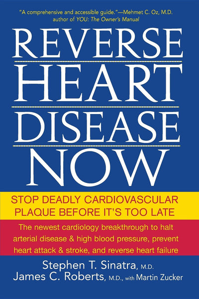 Reverse Heart Disease Now: Stop Deadly Cardiovascular Plaque