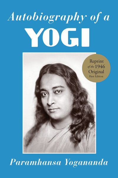 Autobiography of a Yogi by Yogananda, Paramhansa