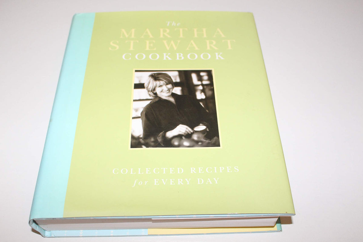 The Martha Stewart Cookbook: Collected Recipes for Every Day