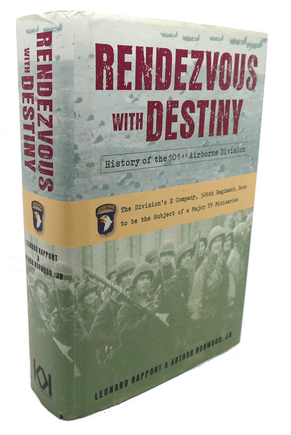 RENDEZVOUS WITH DESTINY: A HISTORY OF THE 101ST AIRBORNE DIVISION