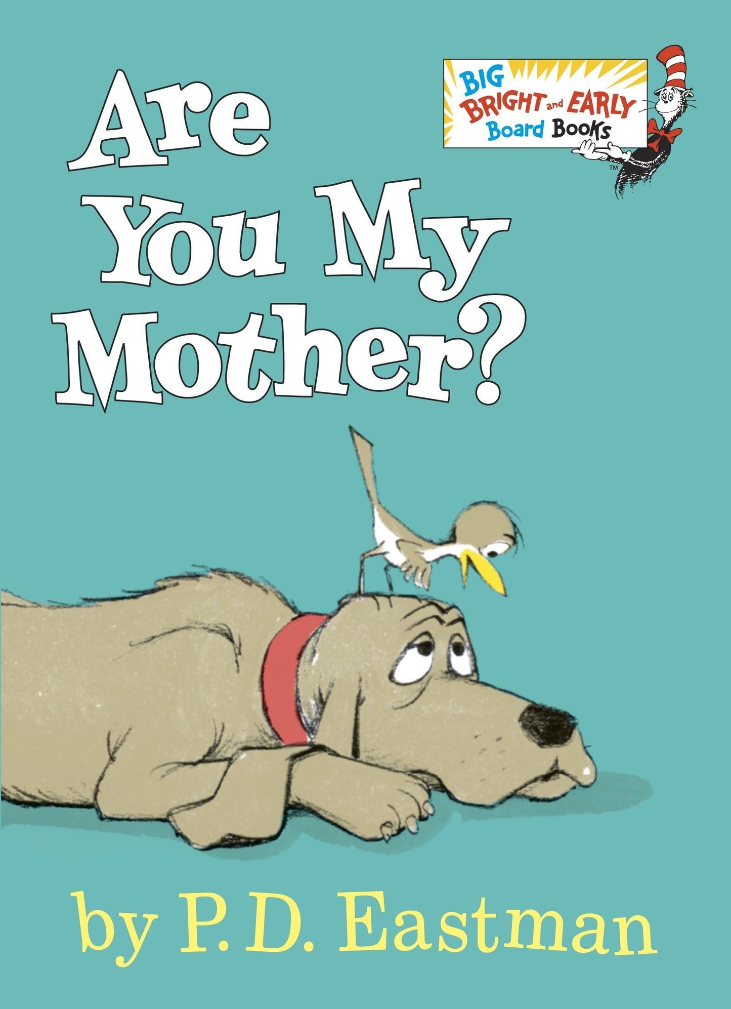 Are You My Mother?: Larger Trim Size (Big Bright & Early Board Book)
