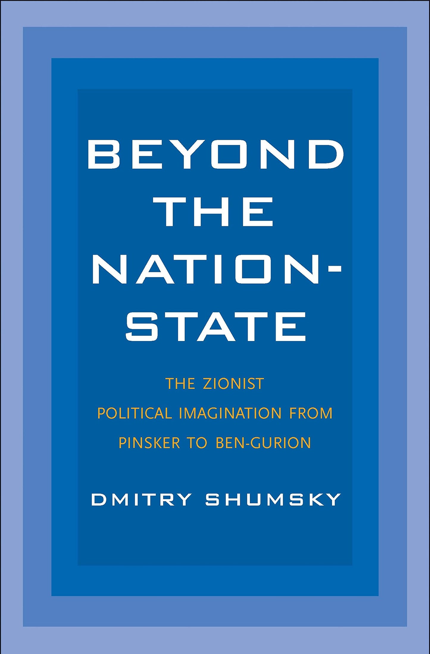 Beyond the Nation-State: The Zionist Political Imagination f