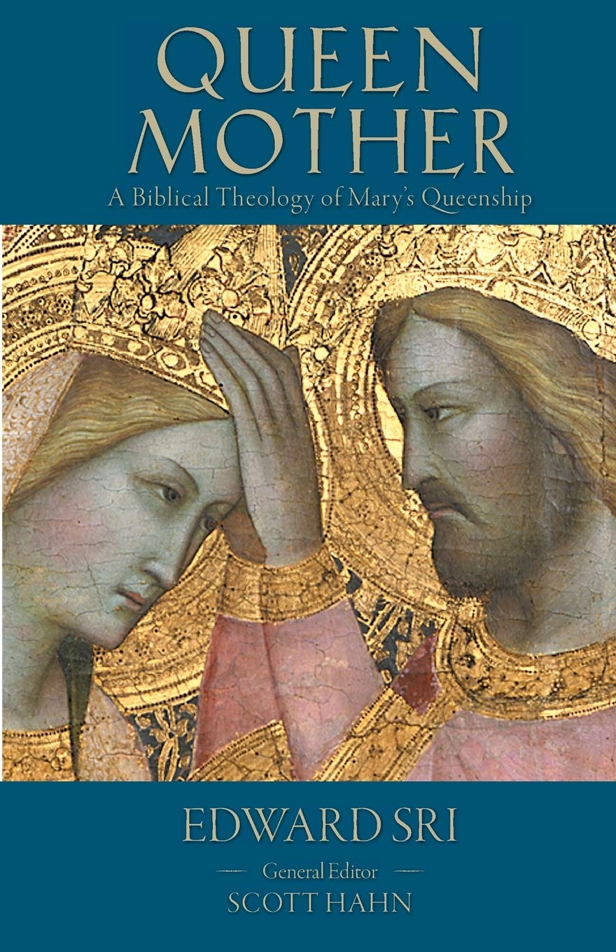 Queen Mother: A Biblical Theology of Mary's Queenship (Letter & Spirit Project)