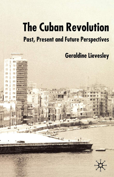 The Cuban Revolution: Past, Present and Future