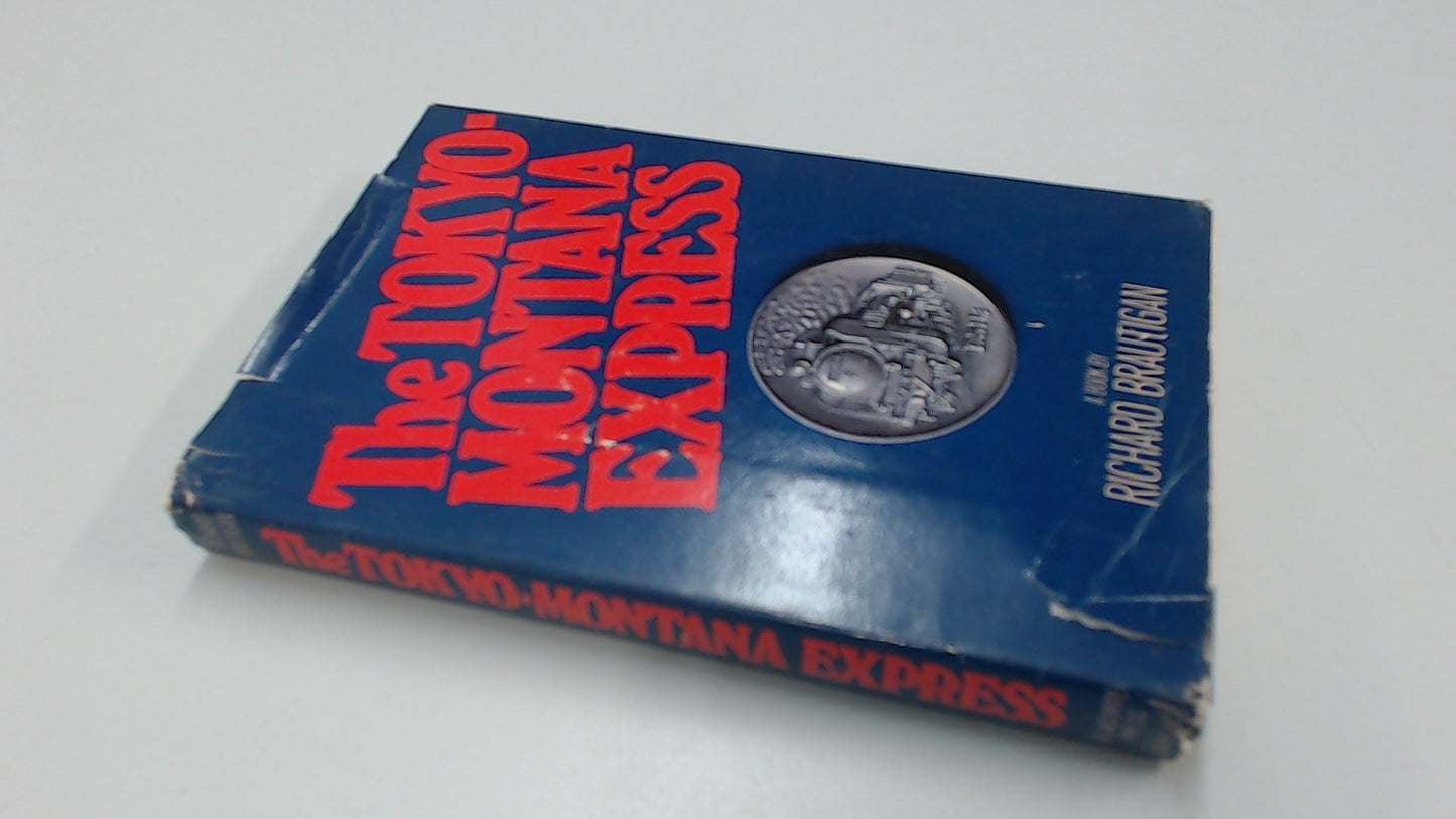 The Tokyo-Montana Express by Brautigan, Richard