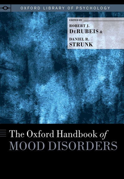 The Oxford Handbook of Mood Disorders (Oxford Library of Psy