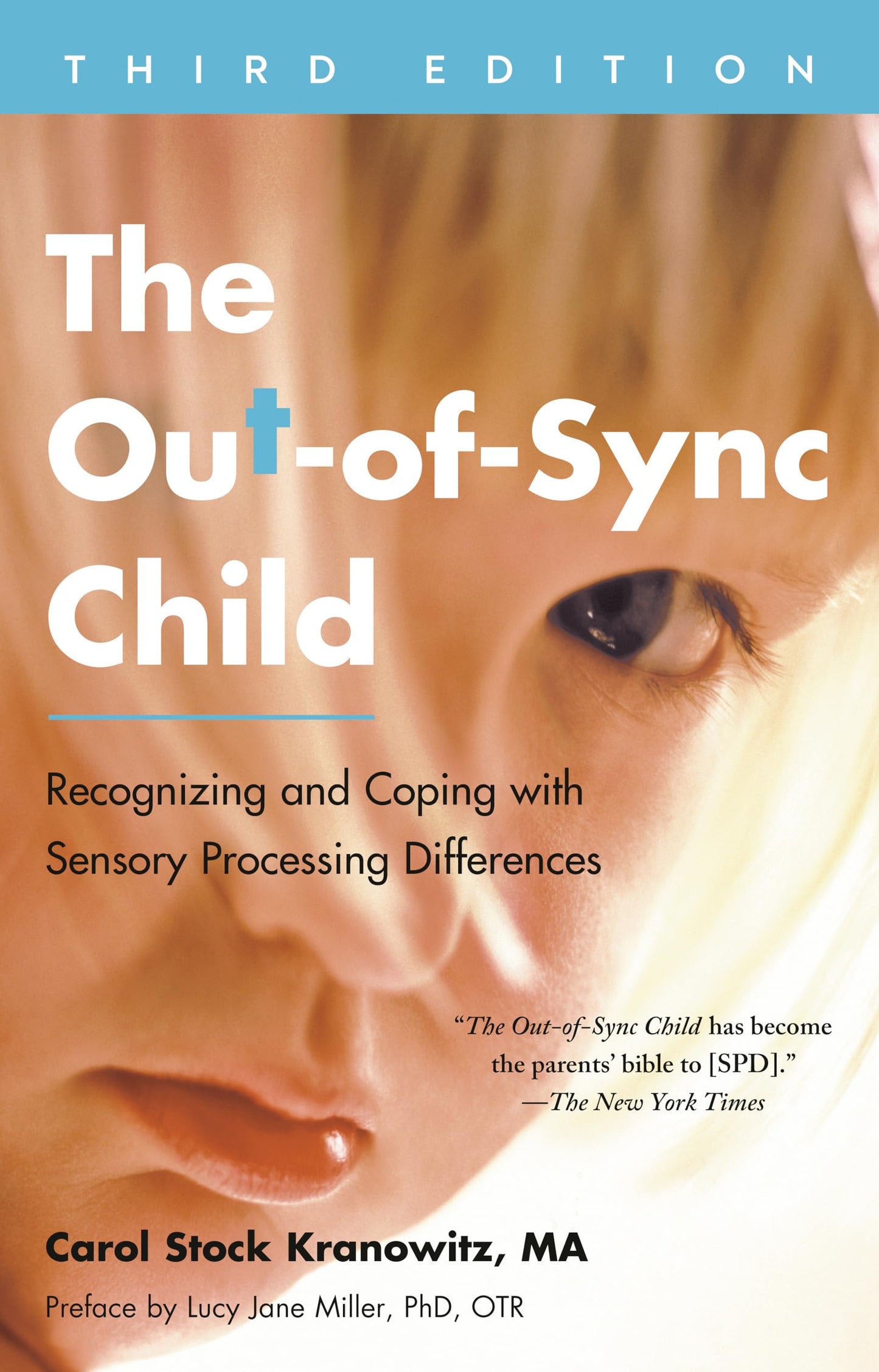 The Out-of-Sync Child, Third Edition: Recognizing and Coping