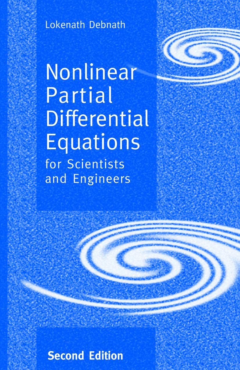 Nonlinear Partial Differential Equations for Scientists and Engineers, Second Edition