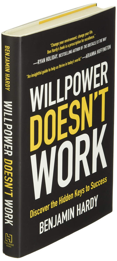 Willpower Doesn't Work: Discover the Hidden Keys to Success