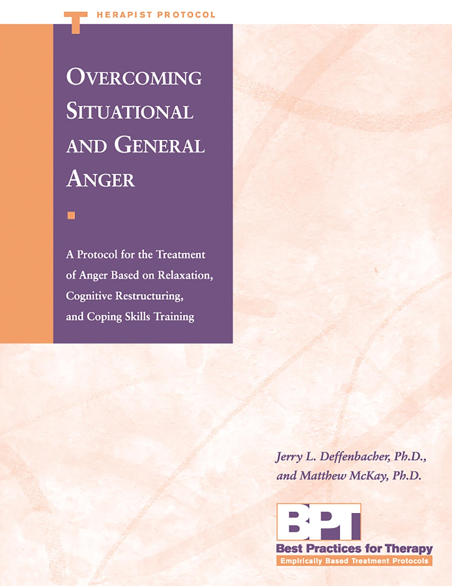 Overcoming Situational and General Anger: A Protocol for the Treatment of Anger Based on Relaxation, Cognitive Restructuring, and Coping Skills Training