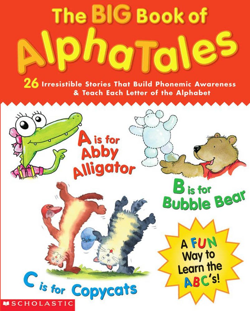 The Big Book of AlphaTales: 26 Irresistible Stories That Bui