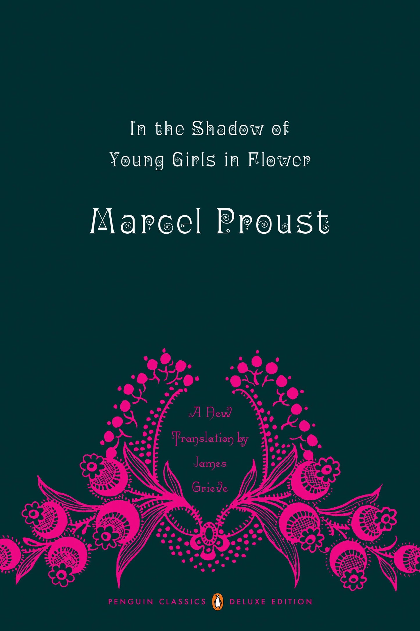 In the Shadow of Young Girls in Flower: In Search of Lost Time, Vol. 2 (Penguin Classics Deluxe Edition)