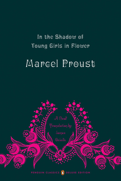 In the Shadow of Young Girls in Flower: In Search of Lost Time, Vol. 2 (Penguin Classics Deluxe Edition)
