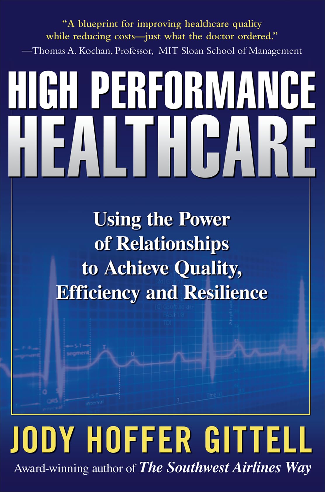 High Performance Healthcare: Using the Power of Relationship