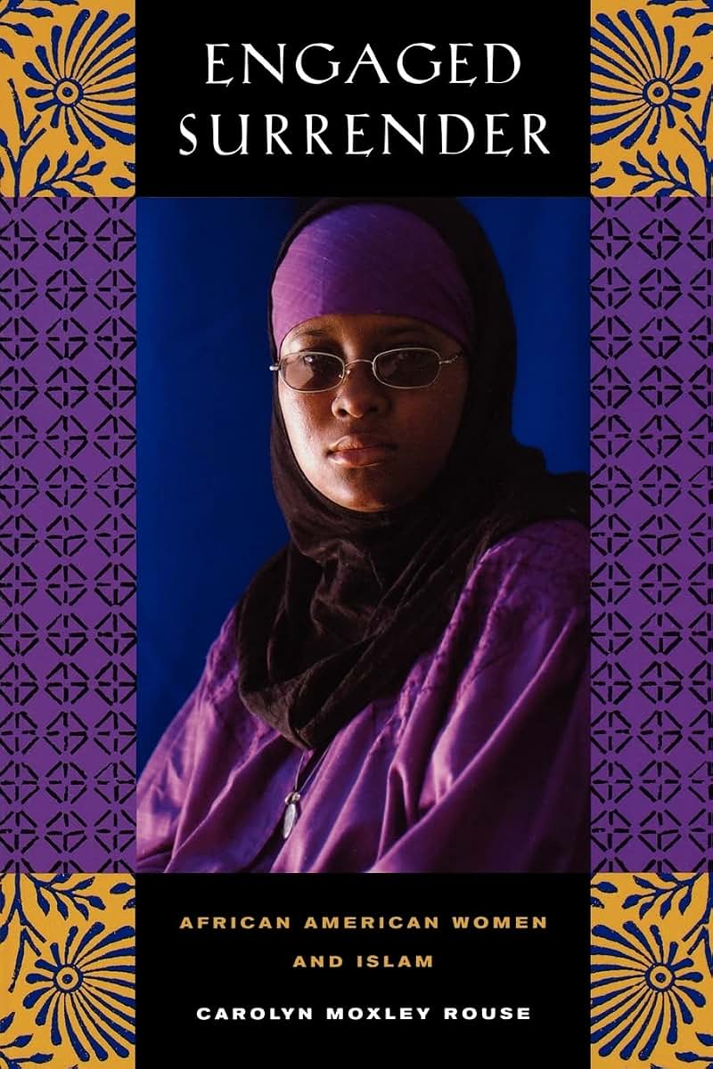 Engaged Surrender: African American Women and Islam