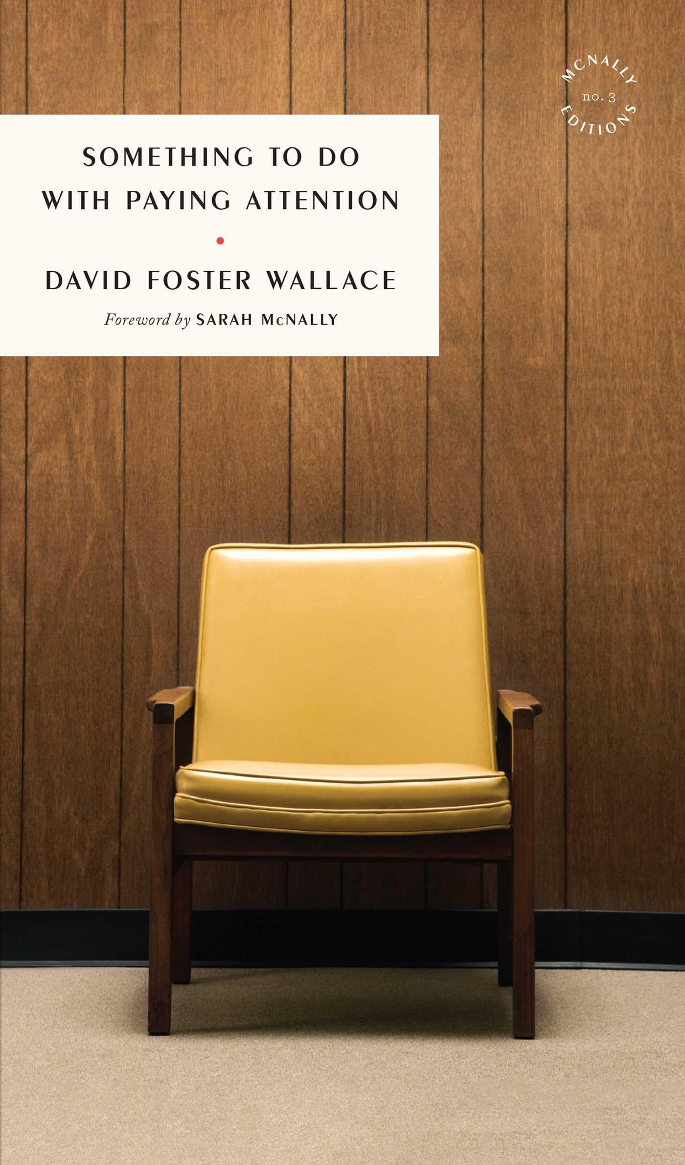 Something to Do with Paying Attention (McNally Editions)