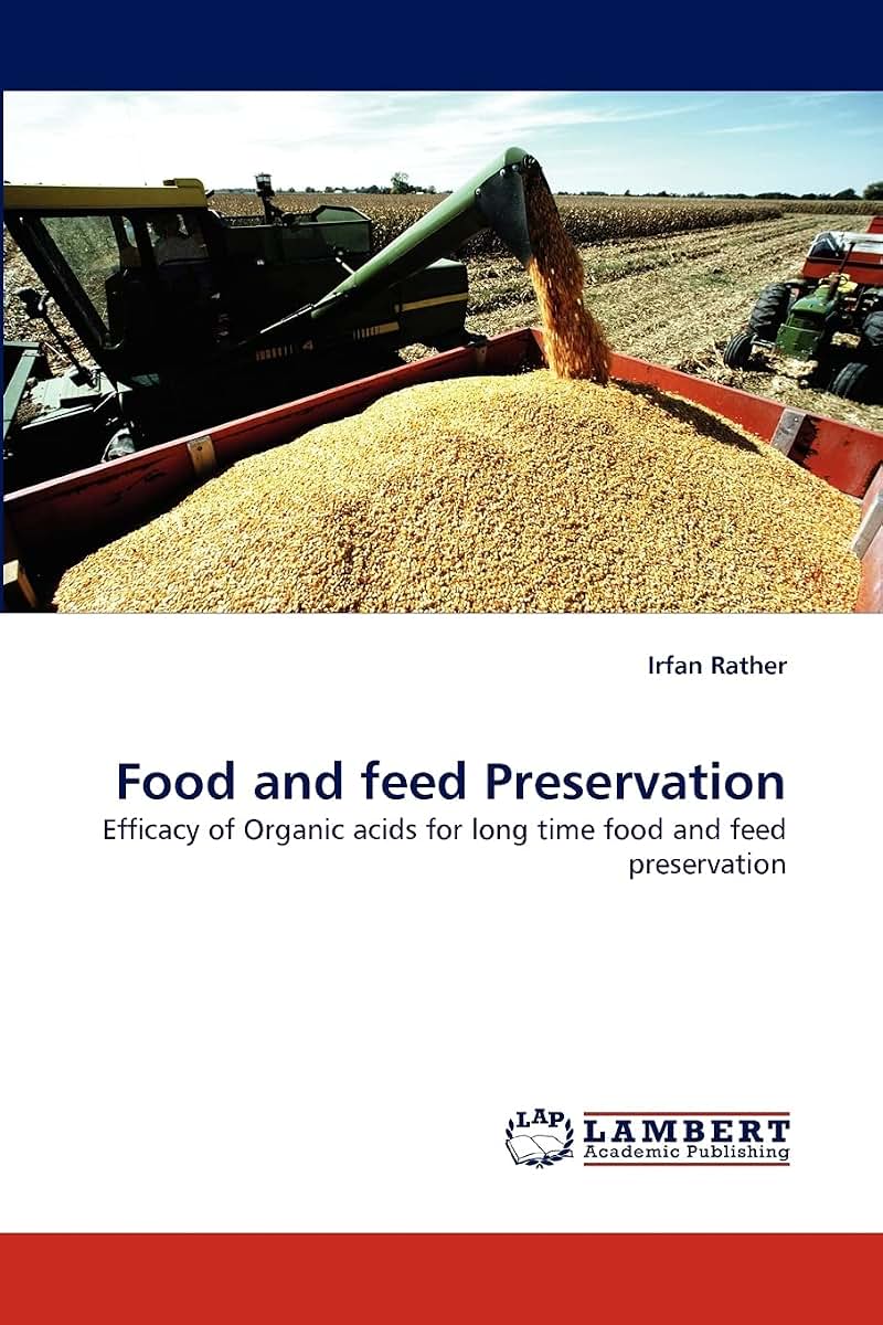 Food and feed Preservation: Efficacy of Organic acids for long time food and feed preservation