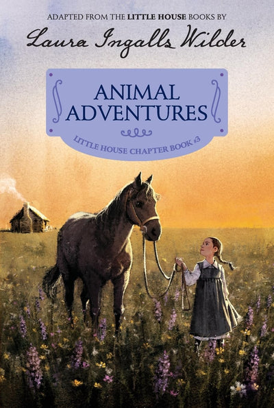 Animal Adventures (Little House Chapter Books) (Little House Chapter Book, 3)