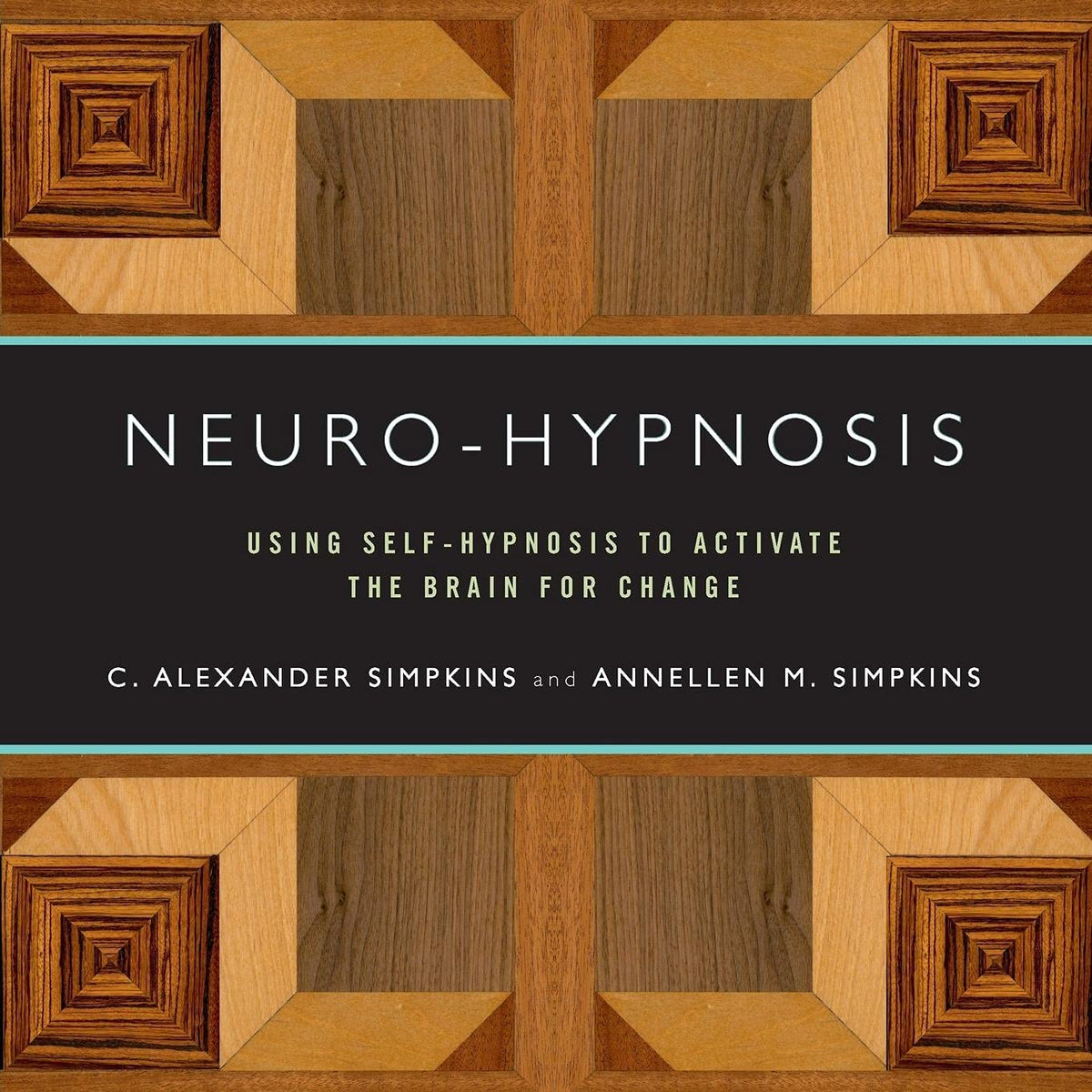Neuro-Hypnosis: Using Self-Hypnosis to Activate the Brain for Change (Norton Professional Books)