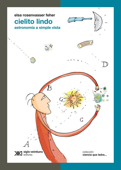 Cielito Lindo/ Beautiful Sky: Astronomia a Simple Vista/ Astronomy at a Glance (Ciencia Que Ladra) (Spanish Edition)