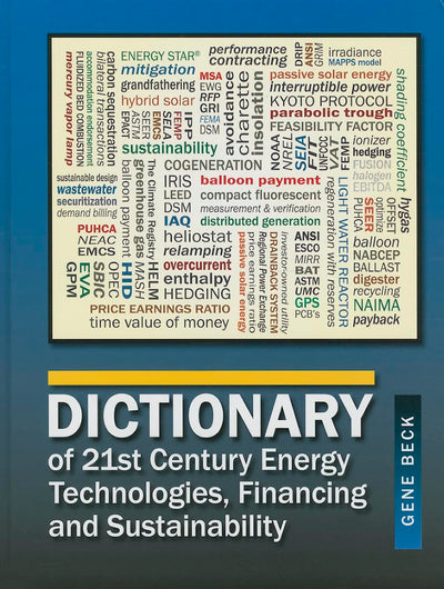 Dictionary of 21st Century Energy Technologies, Financing and Sustainability