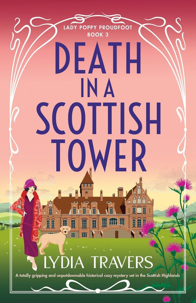 Death in a Scottish Tower: A totally gripping and unputdownable historical cozy mystery set in the Scottish Highlands (Lady Poppy Proudfoot)